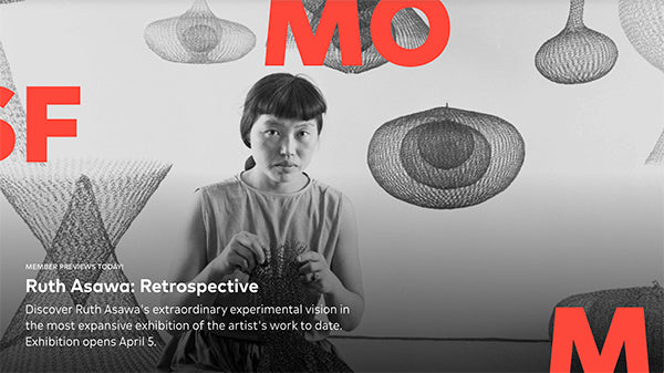 APRIL 2025: SFMoma / Ruth Asawa Retrospective